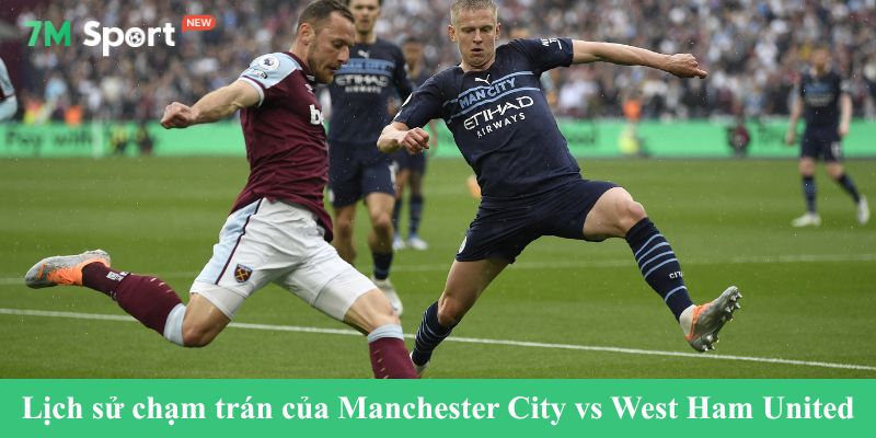 Lịch sử chạm trán của Manchester City vs West Ham United